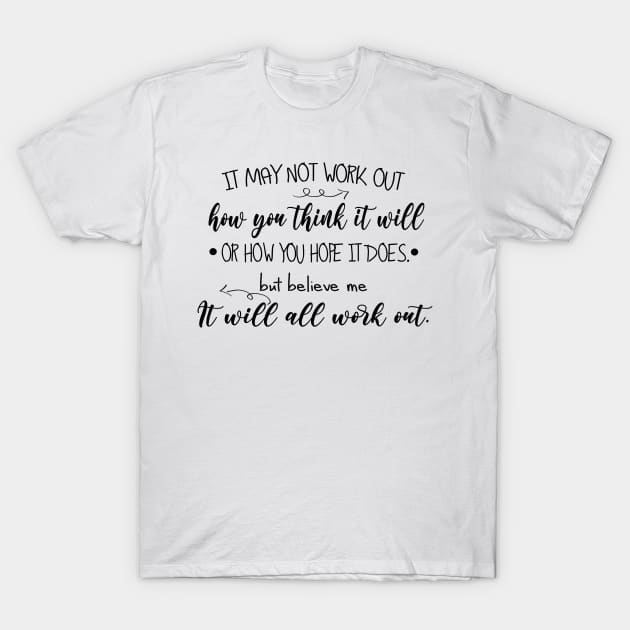 It will work out - lasso quote T-Shirt by Wenby-Weaselbee